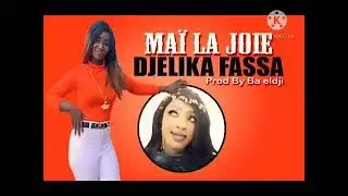 Maï la joie djelika Diawara fassa