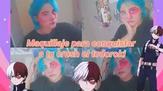 Maquillaje para conquistar al todoroki termina como maquillaje del novi0 G0lpEad0r