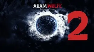 Прохождение Адам Вульф: Пламя времен/Adam Wolfe: Flames of Time Multi (2-глава)