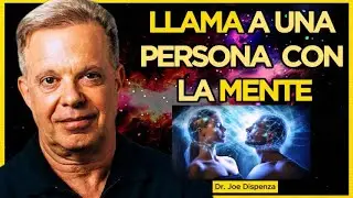 Cómo ATRAER a alguien con tu MENTE. Dr. Joe Dispenza. Ley de Atracción.