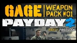 Payday 2 Gage Weapon Pack #1 DLC Gameplay - Part 1 - First Look, Guns, Masks, Grenades!