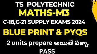 ts polytechnic maths m3//c-18,21supply exams 2024 pyqs//blueprint//@naveenreddyMATH