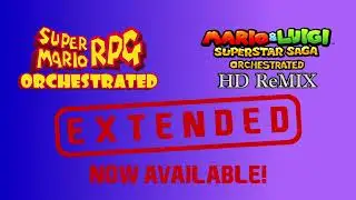 EXTENDED: Super Mario RPG and Superstar Saga HD Orchestrated - Now Available!