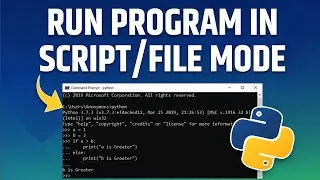 Python Project - How to Run a Program in Script or File mode | Python Tutorials