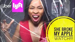 She Broke my Apple Watch! Crazy Uber & Lyft Rideshare Driver Stories