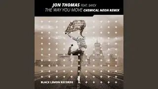 The Way You Move (Chemical Neon Remix)