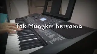 Tak Mungkin Bersama - Judika (Short Piano Cover)