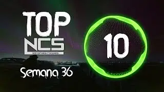 TOP 10 Música ELECTRONICA (Semana 36 Septiembre  2021) | NCS Edition