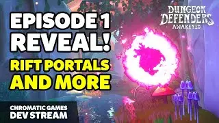 Episode 1 REVEAL! Rift Portals, Boss Challenges, and More | Dungeon Defenders Awakened