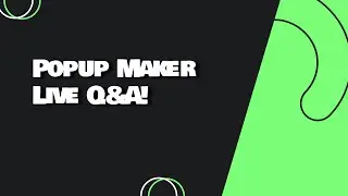 Popup Maker Live Q&A 5 April 2024
