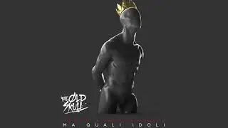 THE OLD SKULL -9- "Ma Quali Idoli" feat. PAURA, STEPH, DJ CRAIM