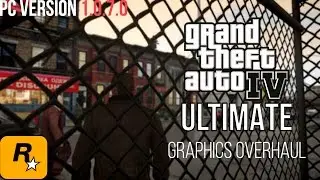 Grand Theft Auto 4 (GTA 4) Ultimate Graphics Overhaul PC MOD Gameplay