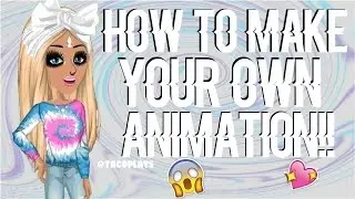 How To Make Your Own Animation~MSP!!!