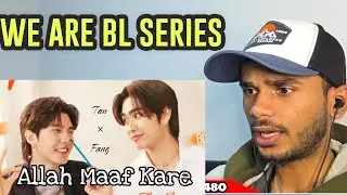Tan×Fang | Allah Maaf Kare | We Are the Series | FMV | BL | Thai mix Hindi Song \ Indian Reaction