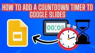 How to Add a Countdown Timer to Google Slides (2024)