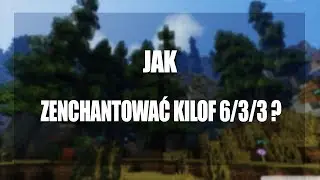 JAK ZENCHANTOWAĆ 6/3/3 ? 100% LEGIT !  [DZIAŁA NA KAŻDYM SERWERZE!]
