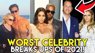 Worst Celebrity Break Ups Of 2021