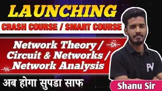 NETWORK THEORY/CIRCUIT & NETWORK/NETWORK ANALYSIS - SMART/CRASH VIDEO COURSE WITH MATERIAL BY PV