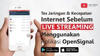 Tutorial Tes Jaringan & Kecepatan Internet Sebelum LIVE STREAMING Menggunakan Aplikasi OpenSignal