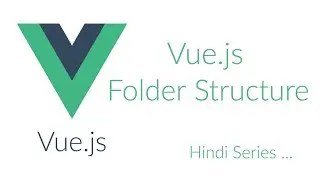 Vue JS Project Structure