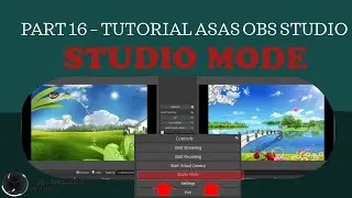 Part 16/20 OBS STUDIO- Studio Mode |Cara Terbaru Setting Studio Mode di OBS STUDIO |Tutorial2021
