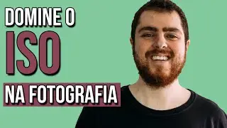 Domine o ISO na Fotografia | Tudo O Que Você Precisa Saber | Fotografia Básica