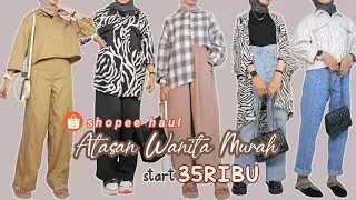 SHOPEE HAUL ATASAN WANITA MURAH KECE ABIS! - KeeRun
