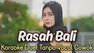 Rasah Bali Karaoke Duet Tanpa Vocal Cowok || Aku Wes Ora Sudi || Karaoke No Vocal Cowok