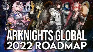 The Roadmap of Arknights Global 2022