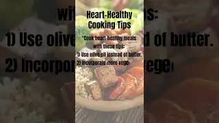 Heart Healthy Cooking Tips