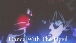Asta - Dance with the Devil (AMV)