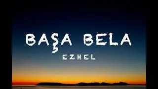 Ezhel - BAŞA BELA Şarkı sözleri çeviri (Translation/Lyrics)