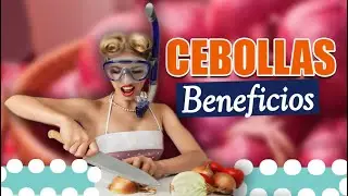 🤩 Conoce los Beneficios de la Cebolla 🔥 | SALUDABLEMENTE TV