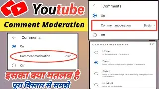 Comment Moderation Kya Hota Hai || Comment Moderation None Basic Strict Hold All YouTube