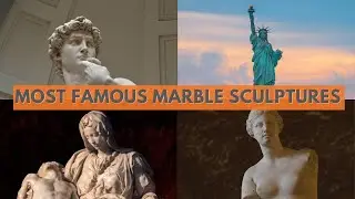 Exploring the World's Most Famous Marble Sculptures | Most Famous Sculptures of the World