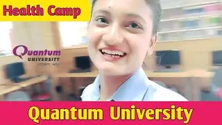 Health Camp Quantum University Funny Moments 😂 | Quantum University | B.Pharma 3rd Year |