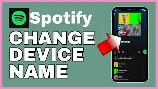 How to Change Device Name in Spotify 2025?