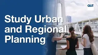 What is urban and regional planning? Explore QUT's Urban and Regional Planning Degree