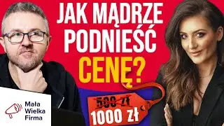 Dlaczego podniesienie ceny to GENIALNE rozwiązanie i jak NIE BAĆ się tego zrobić? Monika Serek