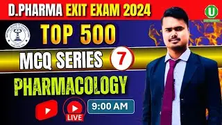 🛑Pharmacology Part-7 | Top 500 MCQ Series | D.Pharma Exit Exam 2024 | By. Wasim Sir