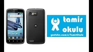 Motorola Atrix HD Ekran Değişimi, Tamir ve Bakım Nasıl Yapılır ?