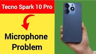 Tecno Spark 10 Pro me mic speaker not working, Tecno Spark 10 Pro ka microphone problem solve kaise