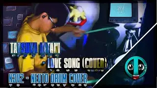 Love song - Tatsuya Kitani cover (N3V2-Nevto Drum cover)