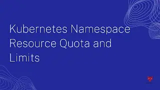 Kubernetes Namespace Resource Quotas and Limits | CKAD | Kubernetes Troubleshooting