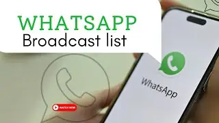 HOW TO CREATE WHATSAPP BROADCAST LIST