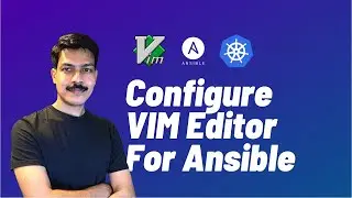 How to Setup your vim editor for YAML, Ansible Playbook, Kubernetes