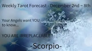 Scorpio ~ Happiness & new energy! ~ Weekly Tarotscope Dec 2nd - 8th