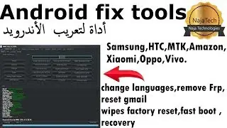 🛑Android fix tools samsung,Huawei,frp,gmail,hard reset,wipes,imie,recovery🛑 أداة لتعريب الأندرويد