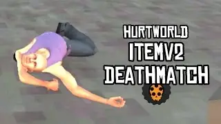 ItemV2 Test Branch: Deathmatch Kill Montage | HURTWORLD