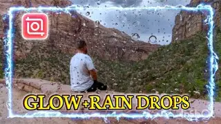 GLOW+RAIN DROPS Effects Status Vedio Editing in INSHOT || #inshot